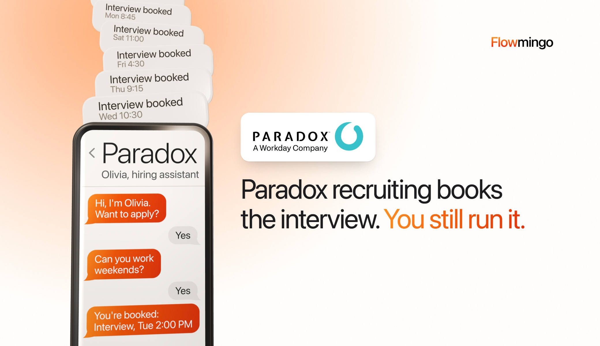 Paradox recruiting cover: a phone shows a text chat in which Olivia, the Paradox hiring assistant, books an interview, while a stack of white notification cards, each reading Interview booked with a day and time, climbs out of the top of the phone and…