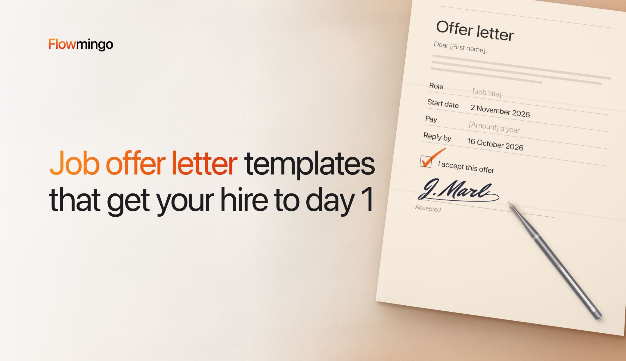 A signed job offer letter template seen from above on a pale stone table: an orange tick in the I accept this offer box, a handwritten signature on the Accepted line, a start date of 2 November 2026 filled in, and a silver pen lying on the page