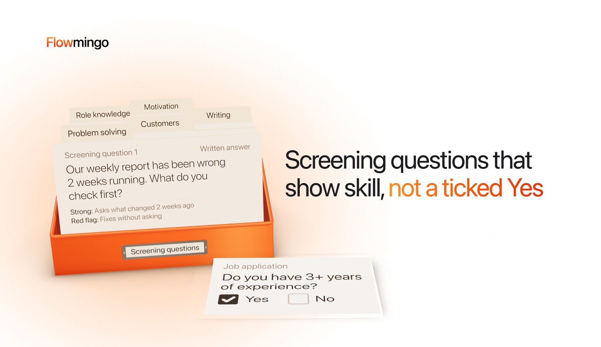 Screening questions for job applicants filed in an open orange card tray behind 5 skill tabs, the front card showing a written-answer question with its strong answer and red flag, and a smaller job application card resting against the tray with Yes…